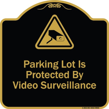 Signmission Designer Series-Parking Lot Is Protected By Video Surveillance With Caution Gr, 18" H, BG-1818-9800 A-DES-BG-1818-9800